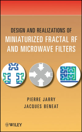 Design and Realizations of Miniaturized Fractal Microwave and RF Filters