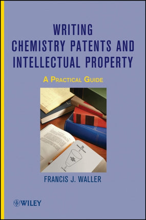 Writing Chemistry Patents and Intellectual