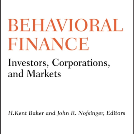 Behavioral Finance: Investors, Corporations, and Markets