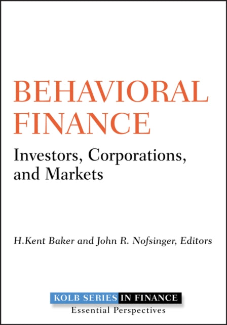 Behavioral Finance: Investors, Corporations, and Markets