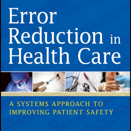 Error Reduction in Health Care