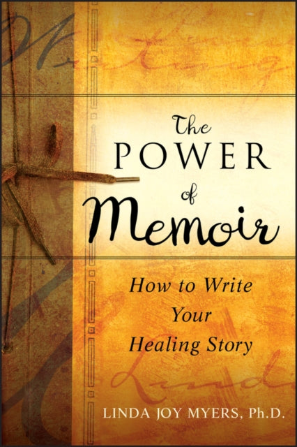 The Power of Memoir: How to Write Your Healing Story