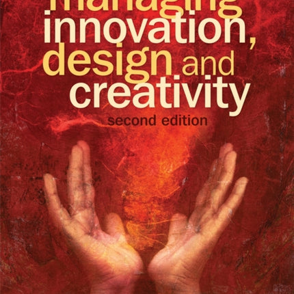 Managing Innovation Design and Creativity