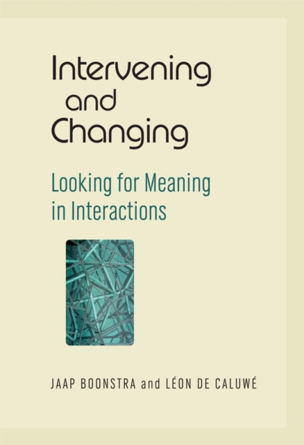 Intervening and Changing: Looking for Meaning in Interactions