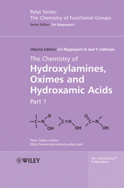 The Chemistry of Hydroxylamines, Oximes and Hydroxamic Acids, Volume 1