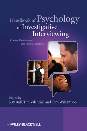 Handbook of Psychology of Investigative Interviewing: Current Developments and Future Directions