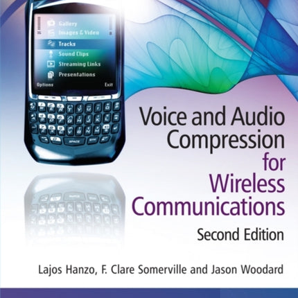 Voice and Audio Compression for Wireless Communications