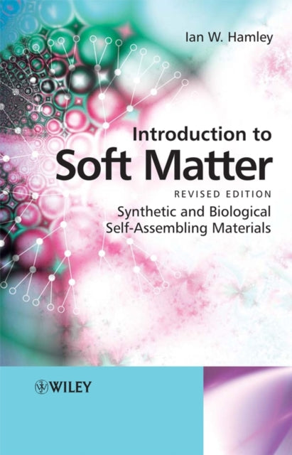 Introduction to Soft Matter: Synthetic and Biological Self-Assembling Materials