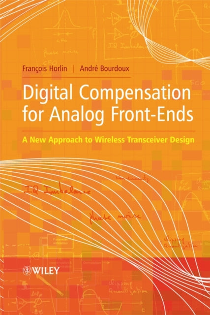 Digital Compensation for Analog Front-Ends: A New Approach to Wireless Transceiver Design