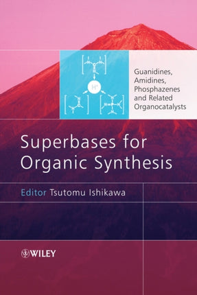 Superbases for Organic Synthesis Guanidines