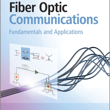 Fiber Optic Communications: Fundamentals and Applications