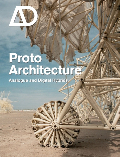 Protoarchitecture: Analogue and Digital Hybrids