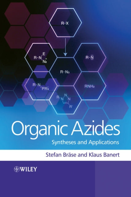 Organic Azides: Syntheses and Applications