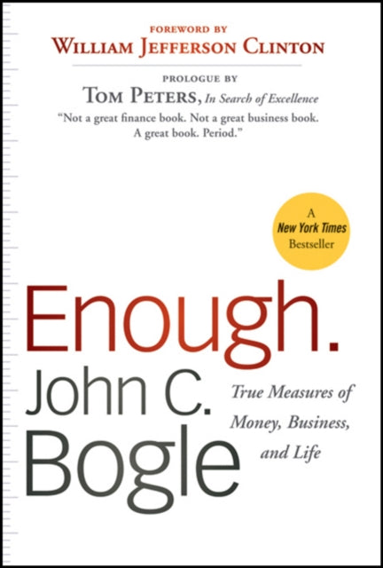 Enough: True Measures of Money, Business, and Life