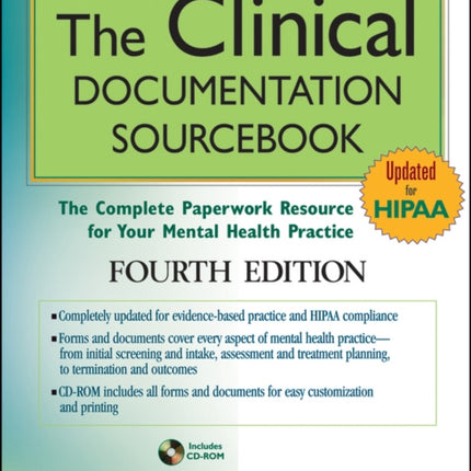 The Clinical Documentation Sourcebook The Complete Paperwork Resource for Your Mental Health Practice