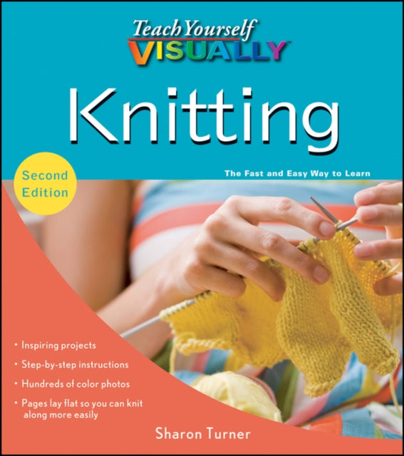 Teach Yourself Visually Knitting 21 Teach Yourself VISUALLY Consumer