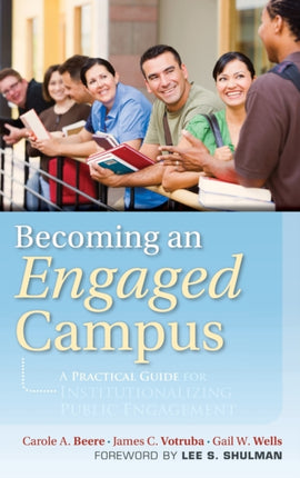 Becoming an Engaged Campus: A Practical Guide for Institutionalizing Public Engagement