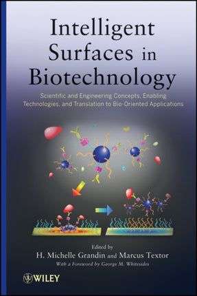 Intelligent Surfaces in Biotechnology: Scientific and Engineering Concepts, Enabling Technologies, and Translation to Bio-Oriented Applications