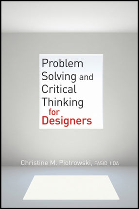 Problem Solving and Critical Thinking for Designers