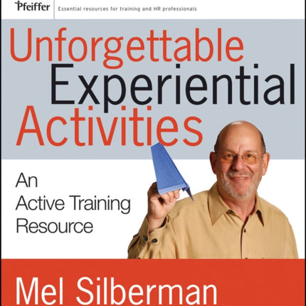 Unforgettable Experiential Activities: An Active Training Resource