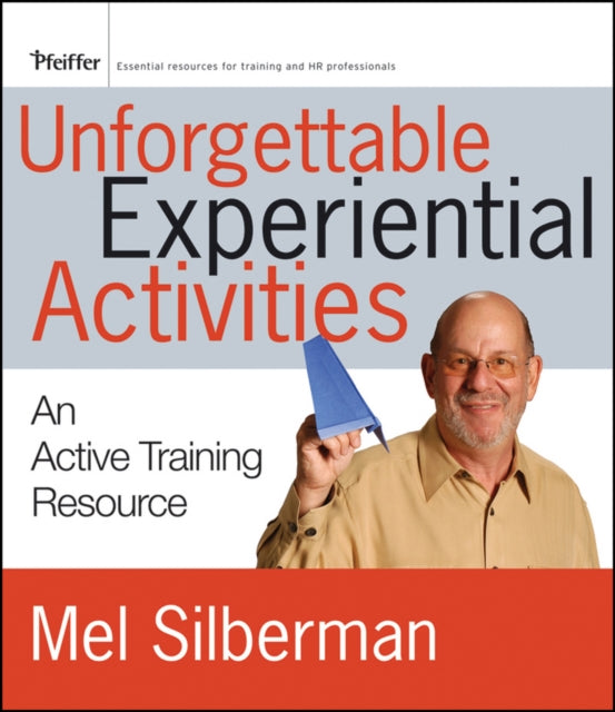 Unforgettable Experiential Activities: An Active Training Resource