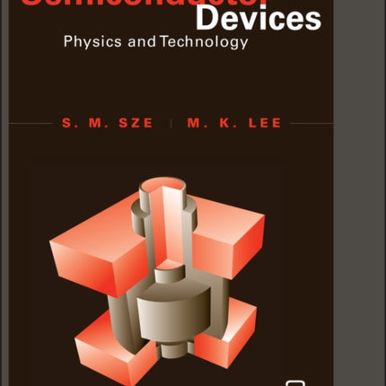 Semiconductor Devices: Physics and Technology