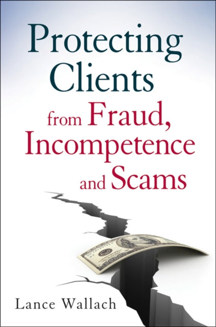 Protecting Clients from Fraud Incompetence and
