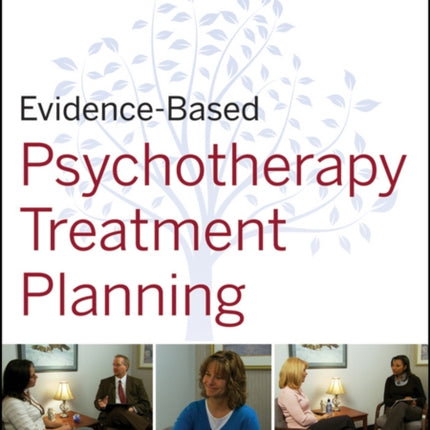 Evidence-Based Psychotherapy Treatment Planning Workbook