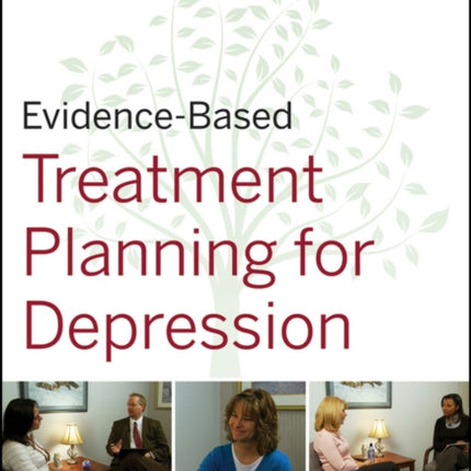 Evidence-Based Treatment Planning for Depression Facilitator's Guide