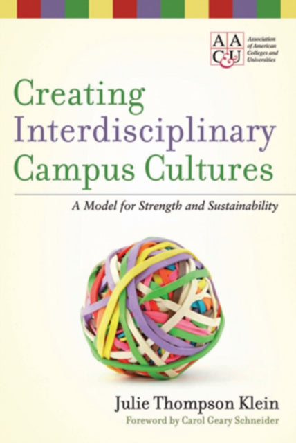 Creating Interdisciplinary Campus Cultures: A Model for Strength and Sustainability