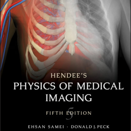 Hendee's Physics of Medical Imaging