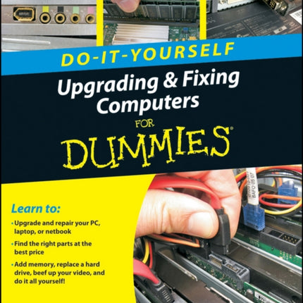 Upgrading and Fixing Computers Do-it-Yourself For Dummies