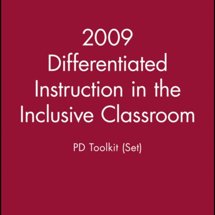 2009 Differentiated Instruction in the Inclusive Classroom: PD Toolkit (Set)