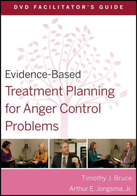 Evidence-Based Treatment Planning for Anger Control Problems Facilitator's Guide