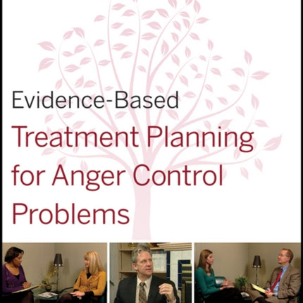 Evidence-Based Treatment Planning for Anger Control Problems, Companion Workbook