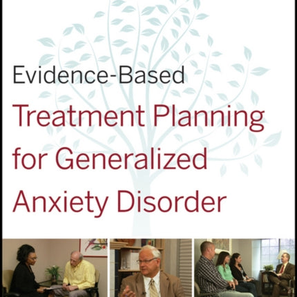 Evidence-Based Treatment Planning for Generalized Anxiety Disorder Facilitator's Guide