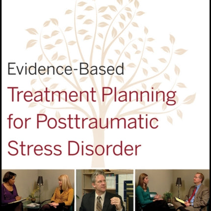 Evidence-Based Treatment Planning for Posttraumatic Stress Disorder, DVD Companion Workbook