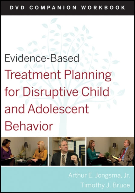 Evidence-Based Treatment Planning for Disruptive Child and Adolescent Behavior, Companion Workbook