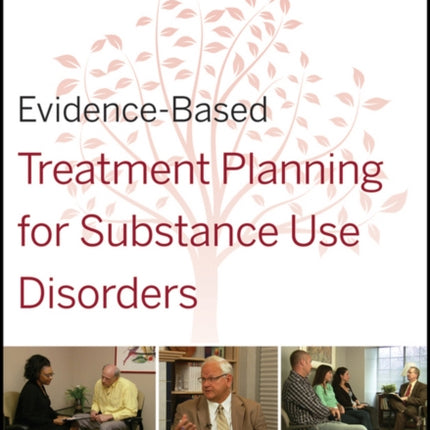 Evidence-Based Treatment Planning for Substance Abuse Workbook