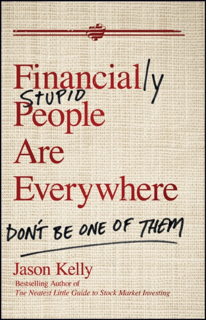 Financially Stupid People Are Everywhere: Don't Be One Of Them