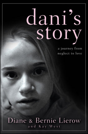 Danis Story A Journey from Neglect to Love