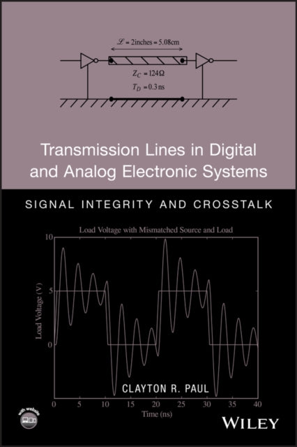 Transmission Lines in Digital and Analog Electronic Systems: Signal Integrity and Crosstalk