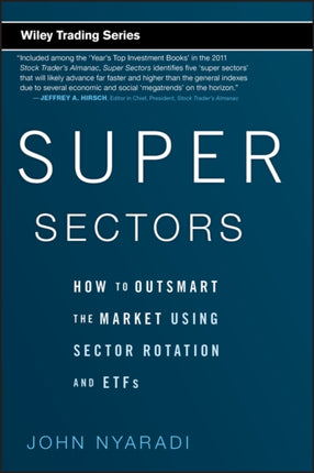 Super Sectors: How to Outsmart the Market Using Sector Rotation and ETFs