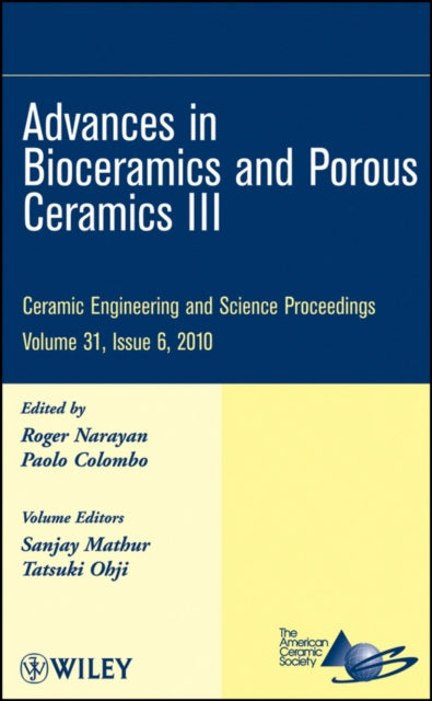 Advances in Bioceramics and Porous Ceramics III, Volume 31, Issue 6