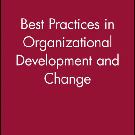 Best Practices in Organization Development and Change