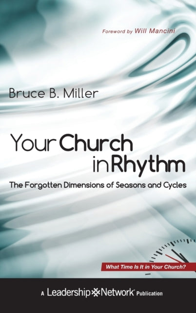 Your Church in Rhythm: The Forgotten Dimensions of Seasons and Cycles