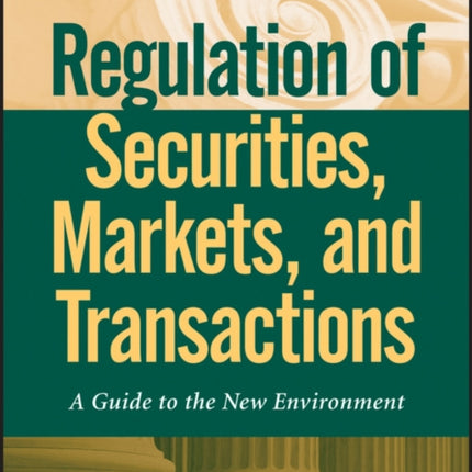 Regulation of Securities Markets and Transactions