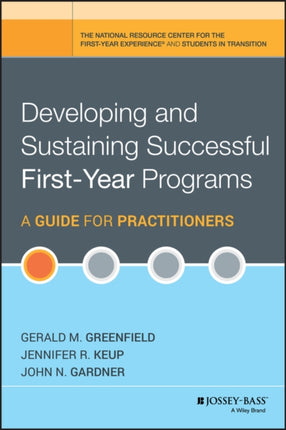 Developing and Sustaining Successful First-Year Programs: A Guide for Practitioners