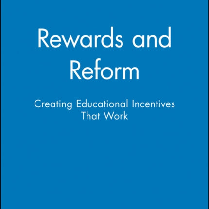 Rewards and Reform