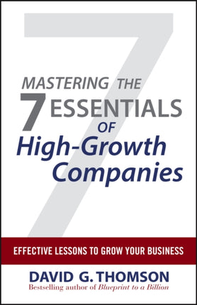 Mastering the 7 Essentials of High-Growth Companies: Effective Lessons to Grow Your Business